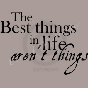 Vinyl Wall Art - Quote - The Best Things In Life Aren't Things - Vinyl ...