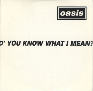 Oasis, D'you Know What I Mean? - 2-trk, UK, Promo, Deleted, CD single