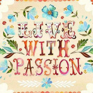 live with #passion. great #quote