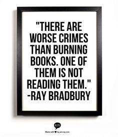 ... burning books one of them is not reading them ray bradbury more book