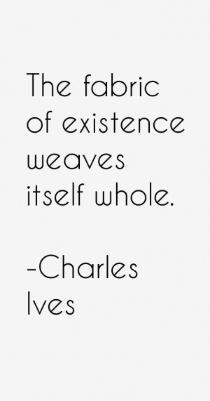 View All Charles Ives Quotes