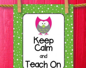 ... Printable Poster Owl Print Owl Teacher Sign Keep Calm and Teach On