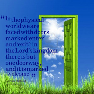 Quotes Picture: in the physical world we are faced with doors marked ...