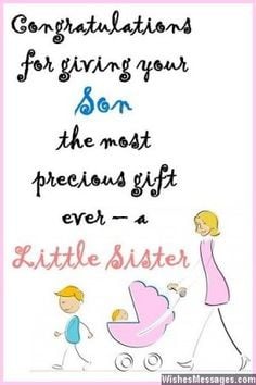 ... most precious gift ever - a little sister. via WishesMessages.com More