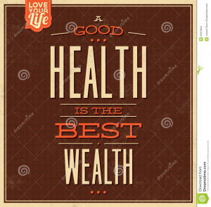 ... - Quote Typographic Background - A Good Health Is The Best Wealth