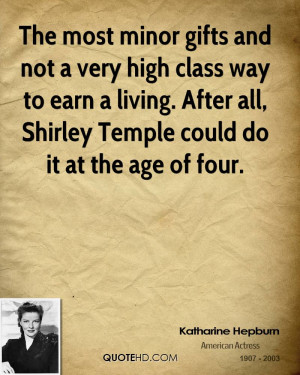 The most minor gifts and not a very high class way to earn a living ...