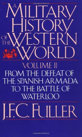 Military History Of The Western World, Vol. II: From The Defeat Of ...