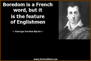 ... feature of Englishmen - George Gordon Byron Quotes - StatusMind.com