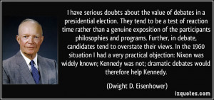 ... overstate their views. In the 1960 situation I had a very practical
