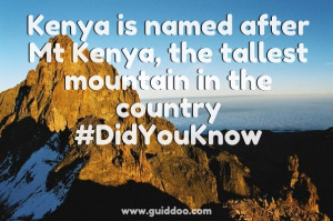 Kenya is named after mt kenya, the tallest mountain in the country # ...
