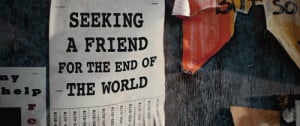 Seeking A Friend For The End Of The World Movie Quotes