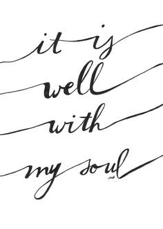... -divine-creation: It Is Well With My Soul »» Hey There Design More