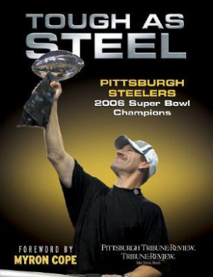 Tough as Steel Pittsburgh Steelers: 2006 Super Bowl Champions