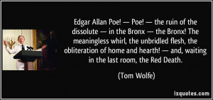 Poe! — the ruin of the dissolute — in the Bronx — the Bronx ...