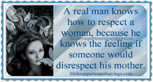 Quotes Real Men Respect Women