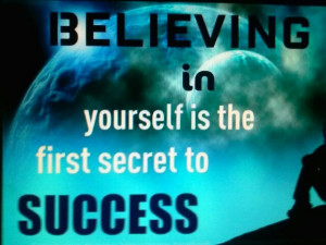 You must believe to achieve!