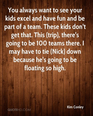 You always want to see your kids excel and have fun and be part of a ...