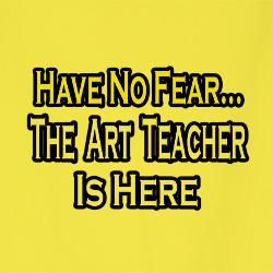 No Fear, Art Teacher