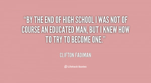 quote-Clifton-Fadiman-by-the-end-of-high-school-i-13464.png