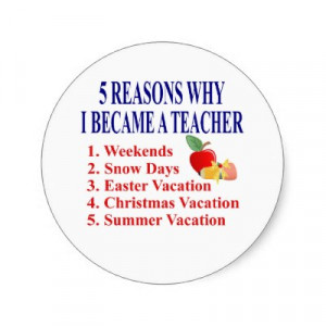 ... funny graphic for teachers features the five reasons why teachers