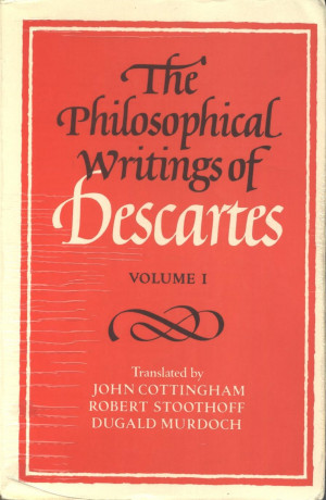 The Philosophical Writings of Descartes (Volume I) - translated by ...