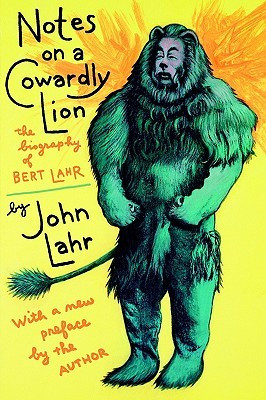 Notes on a Cowardly Lion: The Biography of Bert Lahr, With a New ...