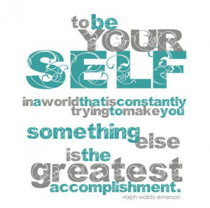 ... Else Is The Greatest Accomplishment ” - Ralph Waldo Emerson