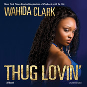 Thug Lovin’ by Wahida Clark, Bessie Lee February 2015