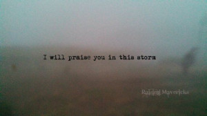 ... Will Praise You in this Storm Bible Verse by RaisingMavericks, $15.00