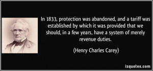 In 1833, protection was abandoned, and a tariff was established by ...
