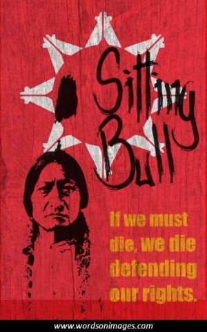 Sitting Bull Quotes and Sayings