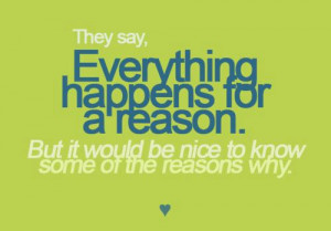 They say everything happens for a reason