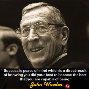 Success is peace of mind which is a direct result of knowing you did ...