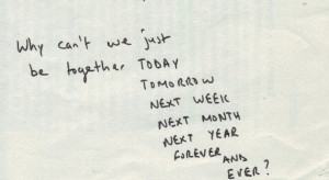 Today, tomorrow, next week, next month, next year, forever & ever.