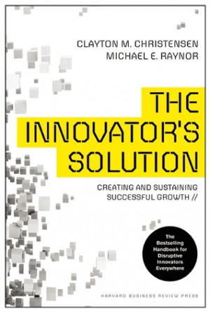 Paulo Peres's Reviews > The Innovator's Solution: Creating and ...