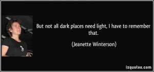 But not all dark places need light, I have to remember that ...