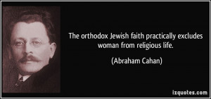 orthodox Jewish faith practically excludes woman from religious life ...