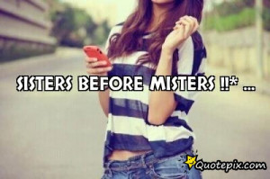 Sisters Before Misters Quotes