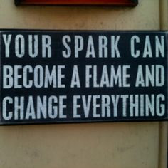 ... everyth boxes motivation quotes work quotes inspir sparks fly flame