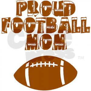 Proud Football Mom Quotes Proud football mom mousepad. 4.25 (5337 ...