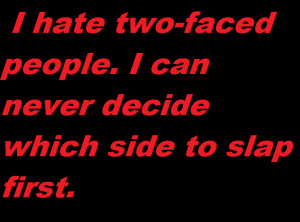 hate two-faced people