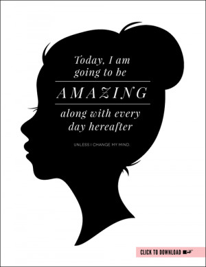 ohyaydesign:Free printable inspirational quote