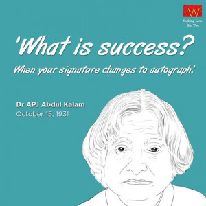... APJ Abdul Kalam a very happy birthday! How would you define success