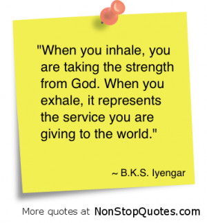 When You Inhale,You are Taking the Strength From God ~ God Quote