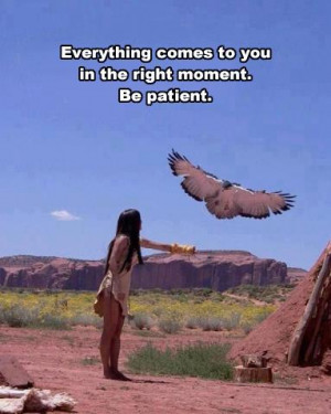 ... Quotes , Life Picture Quotes , Patience Picture Quotes , Right Moment