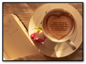 When you have fitness goals you have hope and when you have hope you ...