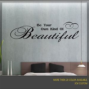 Be Your Own Kind of Beautiful - Vinyl Decal Wall Inspirational Quotes