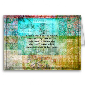 Inspirational Saadi quote about travel Greeting Cards from Zazzle.