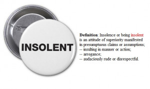 INSOLENT QUOTES - image quotes at BuzzQuotes.com