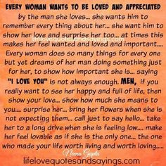 Every woman wants to be loved and appreciated by the man she loves ...
